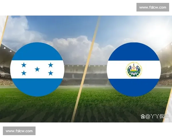 洪都拉斯对阵法国的实力较量与战术看点解析前瞻焦点全景观察预测
